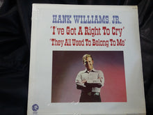 Load image into Gallery viewer, Hank Williams Jr. : 'I've Got A Right To Cry' 'They All Used To Belong To Me' (LP, Club)