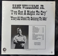 Load image into Gallery viewer, Hank Williams Jr. : 'I've Got A Right To Cry' 'They All Used To Belong To Me' (LP, Club)