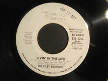 Load image into Gallery viewer, The Isley Brothers : Livin&#39; In The Life  (7&quot;, Promo)