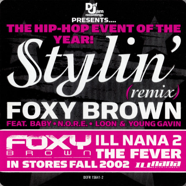 Foxy Brown Feat. Baby (2) • N.O.R.E. • Loon & Young Gavin : Stylin' (Remix) (CD, Single, Promo)