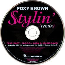 Load image into Gallery viewer, Foxy Brown Feat. Baby (2) • N.O.R.E. • Loon &amp; Young Gavin : Stylin&#39; (Remix) (CD, Single, Promo)