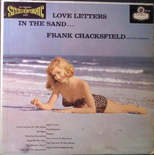 Load image into Gallery viewer, Frank Chacksfield &amp; His Orchestra : Love Letters In The Sand... (LP, Album)
