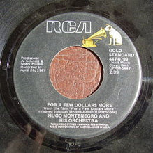Load image into Gallery viewer, Hugo Montenegro, His Orchestra And Chorus : The Good, The Bad And The Ugly / For A Few Dollars More (7", Single, RE)