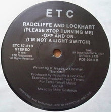 Load image into Gallery viewer, Radcliffe And Lockhart : (Please Stop Turning Me) -Off And On- (I&#39;m Not A Light Switch) (12&quot;)