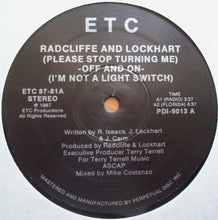 Load image into Gallery viewer, Radcliffe And Lockhart : (Please Stop Turning Me) -Off And On- (I&#39;m Not A Light Switch) (12&quot;)