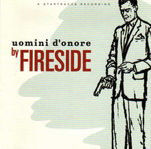Load image into Gallery viewer, Fireside : Uomini D'onore (CD, Album)