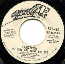 Load image into Gallery viewer, Carly Simon : The Girl You Think You See (7", Mono, Promo, Styrene)