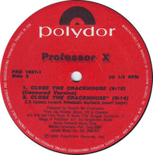 Load image into Gallery viewer, Professor X (2) : Close The Crackhouse (12&quot;)