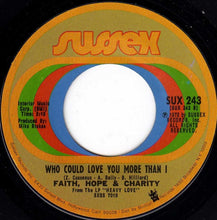 Load image into Gallery viewer, Faith, Hope &amp; Charity : I Was There (7", Single)