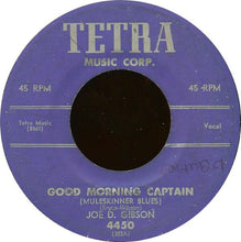 Load image into Gallery viewer, Joe D. Gibson : Good Morning Captain (Muleskinner Blues) (7", Single)
