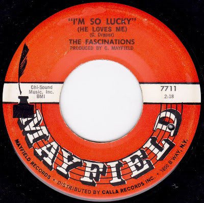 The Fascinations : (Say It Isn't So) Say You'd Never Go / I'm So Lucky (He Loves Me) (7