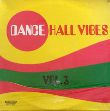 Load image into Gallery viewer, Various : Dance Hall Vibes Vol. 3 (LP, Comp)