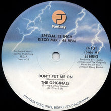 Load image into Gallery viewer, The Originals : Don&#39;t Put Me On / Take This Love (12&quot;)