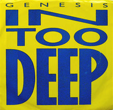Load image into Gallery viewer, Genesis : In Too Deep (7", Single, Styrene, All)