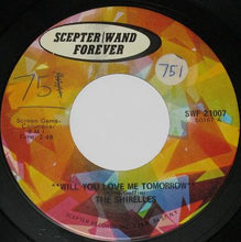 Load image into Gallery viewer, The Shirelles : Will You Love Me Tomorrow / Lost Love (7", Single)