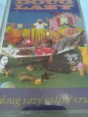 Doug Lazy : Doug Lazy Gettin' Crazy (Cass, Album)