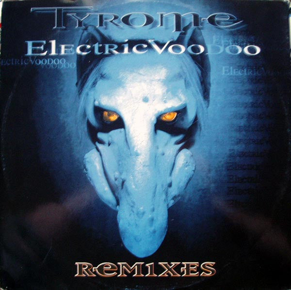 Tyrome : Electric Voodoo (Remixes) (12