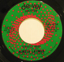 Load image into Gallery viewer, Almeta Latimer : La La / Tobacco Road (7")