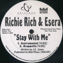 Load image into Gallery viewer, Richie Rich (2) &amp; Esera Tuaolo : Stay With Me (12&quot;, Single, Promo)
