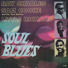 Load image into Gallery viewer, Ray Charles, Sam Cooke And The Soul Stirrers, Little Richard : Soul Blues (LP, Comp)