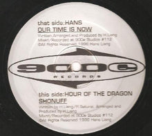 Load image into Gallery viewer, Hans Liang and Hour Of The Dragon : Our Time Is Now / Shonuff (12&quot;)