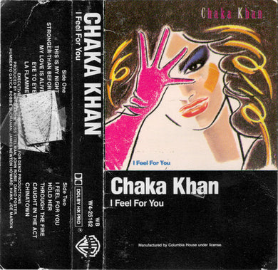 Chaka Khan : I Feel For You (Cass, Album, Club)