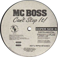 Load image into Gallery viewer, MC Boss : Can&#39;t Stop It (12&quot;)