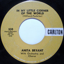 Load image into Gallery viewer, Anita Bryant : In My Little Corner Of The World (7", Single)