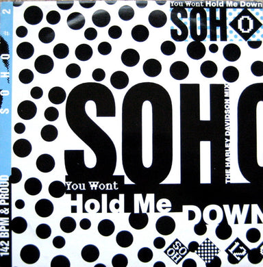 Soho (2) : You Won't Hold Me Down (The Harley Davidson Mix) (12