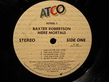 Load image into Gallery viewer, Baxter Robertson : Mere Mortals (LP, Album)