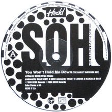Load image into Gallery viewer, Soho (2) : You Won&#39;t Hold Me Down (The Harley Davidson Mix) (12&quot;)