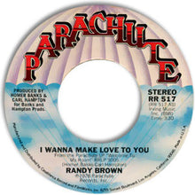 Load image into Gallery viewer, Randy Brown (2) : I Wanna Make Love To You / Sweet, Sweet Darling (7&quot;, Single)