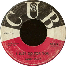 Load image into Gallery viewer, Jimmy Jones : I Just Go For You (7&quot;)