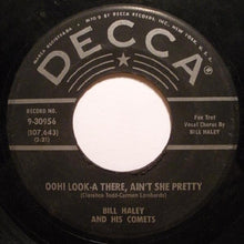 Load image into Gallery viewer, Bill Haley And His Comets : Ooh! Look-A There, Ain't She Pretty / Joey's Song (7")