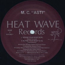 Load image into Gallery viewer, M.C. &quot;Asti&quot; : House Your Body (12&quot;)