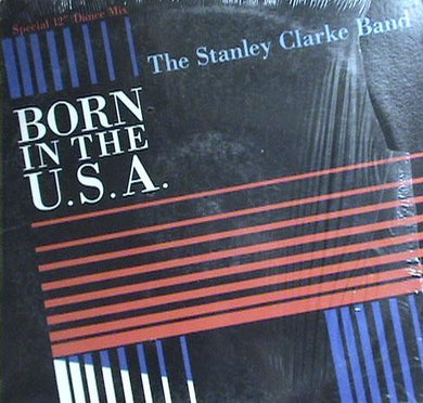 The Stanley Clarke Band : Born In The U.S.A. (12