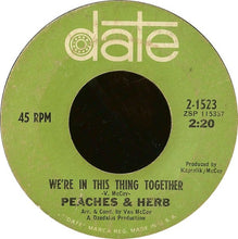 Load image into Gallery viewer, Peaches &amp; Herb : Let&#39;s Fall In Love / We&#39;re In This Thing Together (7&quot;)