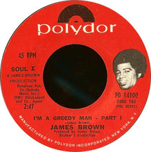 Load image into Gallery viewer, James Brown : I&#39;m A Greedy Man (7&quot;, Single)