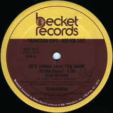 Load image into Gallery viewer, Sinnamon : He&#39;s Gonna Take You Home (To His House) (12&quot;, Promo)
