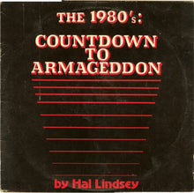 Load image into Gallery viewer, Hal Lindsey : The 1980's: Countdown To Armageddon (LP)