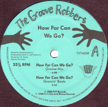 Load image into Gallery viewer, The Groove Robbers (2) : How Far Can We Go? (12&quot;, Emw)