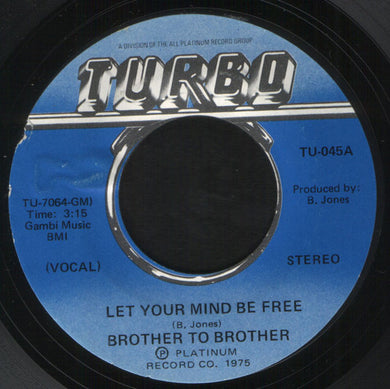 Brother To Brother : Let Your Mind Be Free (7