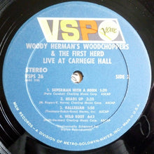 Load image into Gallery viewer, Woody Herman And His Woodchoppers &amp; Woody Herman &amp; The Herd : Live At Carnegie Hall (LP, Comp)
