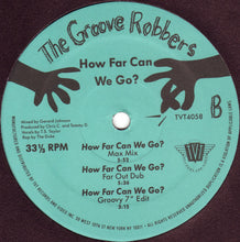 Load image into Gallery viewer, The Groove Robbers (2) : How Far Can We Go? (12&quot;, Emw)