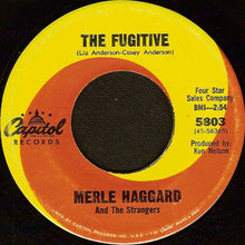 Load image into Gallery viewer, Merle Haggard And The Strangers (5) : The Fugitive (7", Single)