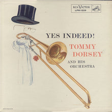 Load image into Gallery viewer, Tommy Dorsey And His Orchestra : Yes Indeed! (LP, Comp)