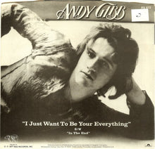 Load image into Gallery viewer, Andy Gibb : I Just Want To Be Your Everything (7", Single, PRC)