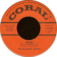 Load image into Gallery viewer, McGuire Sisters : Do You Love Me Like You Kiss Me (Scapricciatiello) / Volare (Nel Blu, Dipinto Di Blu) (7")