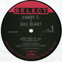 Load image into Gallery viewer, Vandy C &amp; Bill Blast : Just Feel It (12&quot;, Single)