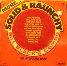 Load image into Gallery viewer, Bill Black&#39;s Combo : More Solid &amp; Raunchy (LP, Album, RP)